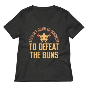 Let's Get Down To Business To Defeat The Buns Women's V-Neck Tee